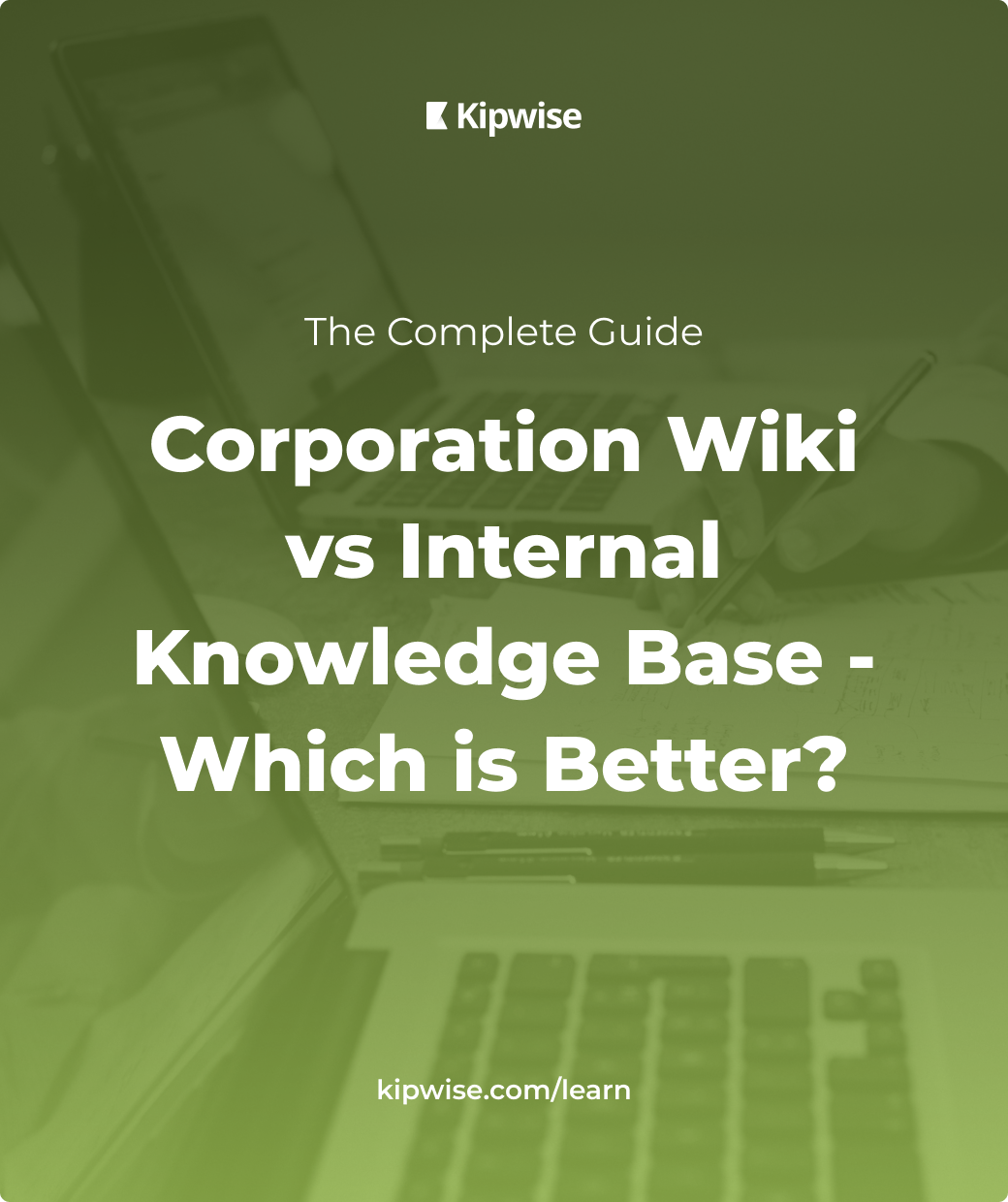 Corporation Wiki vs. Internal Knowledge Base Which is Better? Kipwise